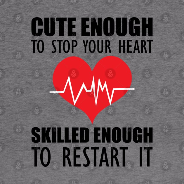Cardiology - Cute enough to stop your heart skilled enough to restart it by KC Happy Shop